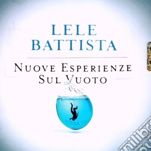 Lele Battista - Nuove Esperienze Sul Vuoto cd musicale di Lele Battista
