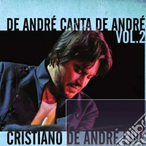 Cristiano De Andre' - De Andre' Canta De Andre'2 (2 Cd) cd musicale di DE ANDRE' CRISTIANO
