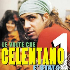 Adriano Celentano - Le Volte Che Celentano E' Stato 1 cd musicale di A. Celentano
