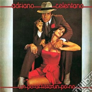 Adriano Celentano - Un Po' Artista Un Po' No cd musicale di Adriano Celentano