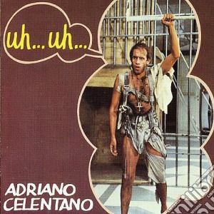 Adriano Celentano - Uh... Uh... cd musicale di Adriano Celentano