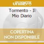 Tormento - Il Mio Diario cd musicale di TORMENTO