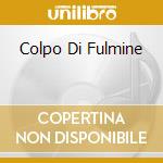 Colpo Di Fulmine cd
