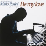Mario Rosini - Be My Love