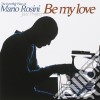 Mario Rosini - Be My Love cd
