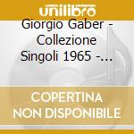Giorgio Gaber - Collezione Singoli 1965 - 1967