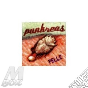 Punkreas - Pelle cd musicale di PUNKREAS
