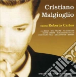 Cristiano Malgioglio - Cristiano Malgioglio Canta Roberto Carlos cd