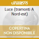 Luce (tramonti A Nord-est) cd