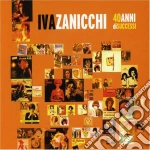 Iva Zanicchi - 40 Anni Di Successi cd