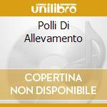 Polli Di Allevamento cd