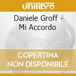Daniele Groff - Mi Accordo cd musicale di GROFF DANIELE