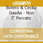 Botero & Cecilia Gasdia - Non E' Peccato cd