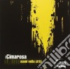 Cimarosa (I) - Suoni Nella Citta' cd
