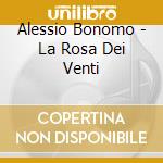 Alessio Bonomo - La Rosa Dei Venti