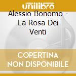 Alessio Bonomo - La Rosa Dei Venti cd