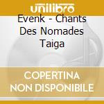 Evenk - Chants Des Nomades Taiga cd