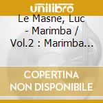 Le Masne, Luc - Marimba / Vol.2 : Marimba Mexicain, cd