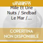 Mille Et Une Nuits / Sindbad Le Mar / Various cd