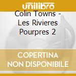 Colin Towns - Les Rivieres Pourpres 2 cd