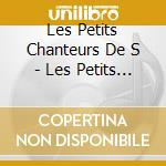 Les Petits Chanteurs De S - Les Petits Chanteurs De.. cd