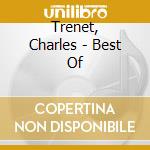 Trenet, Charles - Best Of cd musicale di Trenet, Charles