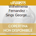 Wilhelmenia Fernandez - Sings George Gershwin cd