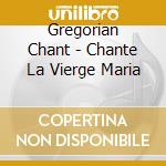 Gregorian Chant - Chante La Vierge Maria cd