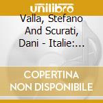 Valla, Stefano And Scurati, Dani - Italie: Musique De L'Apennin Vol.2 cd musicale di Valla, Stefano And Scurati, Dani