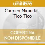 Carmen Miranda - Tico Tico cd
