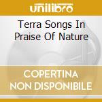 Terra Songs In Praise Of Nature cd