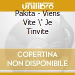 Pakita - Viens Vite \' Je Tinvite cd