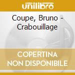 Coupe, Bruno - Crabouillage cd