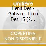 Henri Des - Goteau - Henri Des 15 (2 Cd) cd