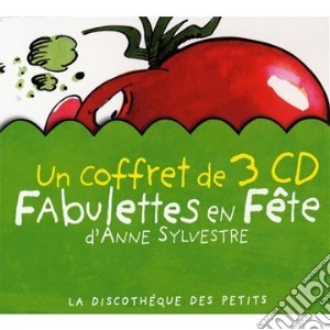 Anne Sylvestre - Fabulettes En Fete (3 Cd) cd musicale di Anne Sylvestre