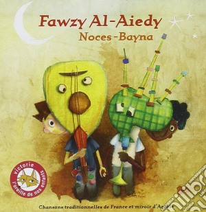 Fawzy Al-Aiedy - Noces-bayna cd musicale di Fawzy Al