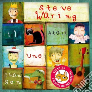 Steve Waring - Il Etait Une Chanson cd musicale di Steve Waring