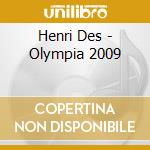 Henri Des - Olympia 2009 cd musicale di Des, Henri