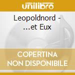 Leopoldnord - ...et Eux cd