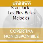 Stan Jack - Les Plus Belles Melodies cd