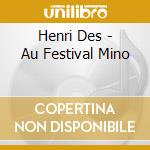 Henri Des - Au Festival Mino cd musicale di Henri Des