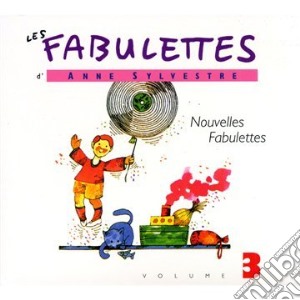 Anne Sylvestre - Fabulettes Vol.3 cd musicale di Anne Sylvestre