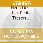 Henri Des - Les Petits Tresors D'Henri Des cd musicale di Henri Des
