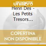 Henri Des - Les Petits Tresors D'Henri Des cd
