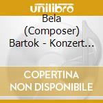 Bela (Composer) Bartok - Konzert F?R Orchester cd
