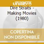 Dire Straits - Making Movies (1980) cd musicale di Dire Straits