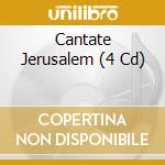 Cantate Jerusalem (4 Cd) cd musicale di FRATERNITES MONASTIQ