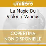 La Magie Du Violon / Various cd