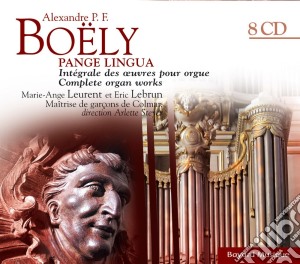 Alexandre Boely - Pange Lingua, Integrale Des Oeuvres Pour Orgue (8 Cd) cd musicale di Boely, Alexandre