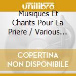 Musiques Et Chants Pour La Priere / Various (2 Cd) cd